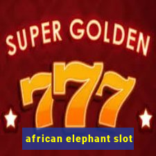 african elephant slot