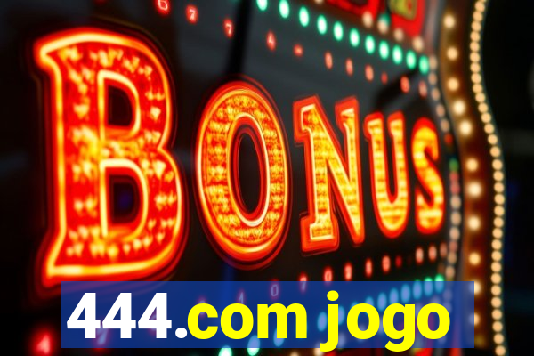 444.com jogo