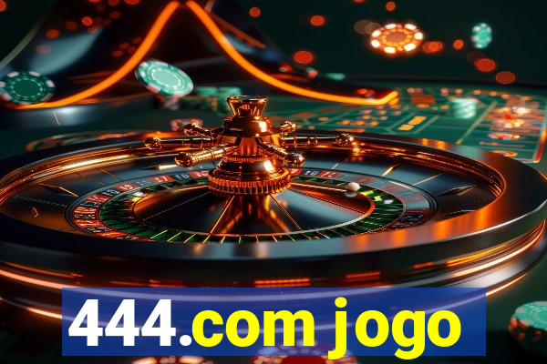 444.com jogo