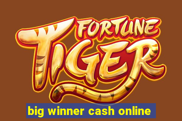 big winner cash online