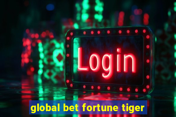 global bet fortune tiger