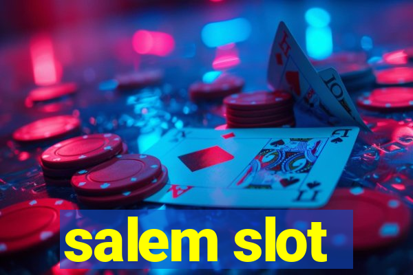 salem slot