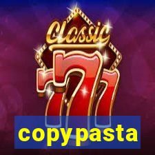 copypasta