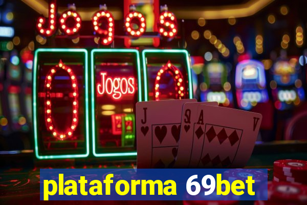 plataforma 69bet