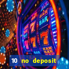 10 no deposit bonus casino