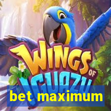 bet maximum