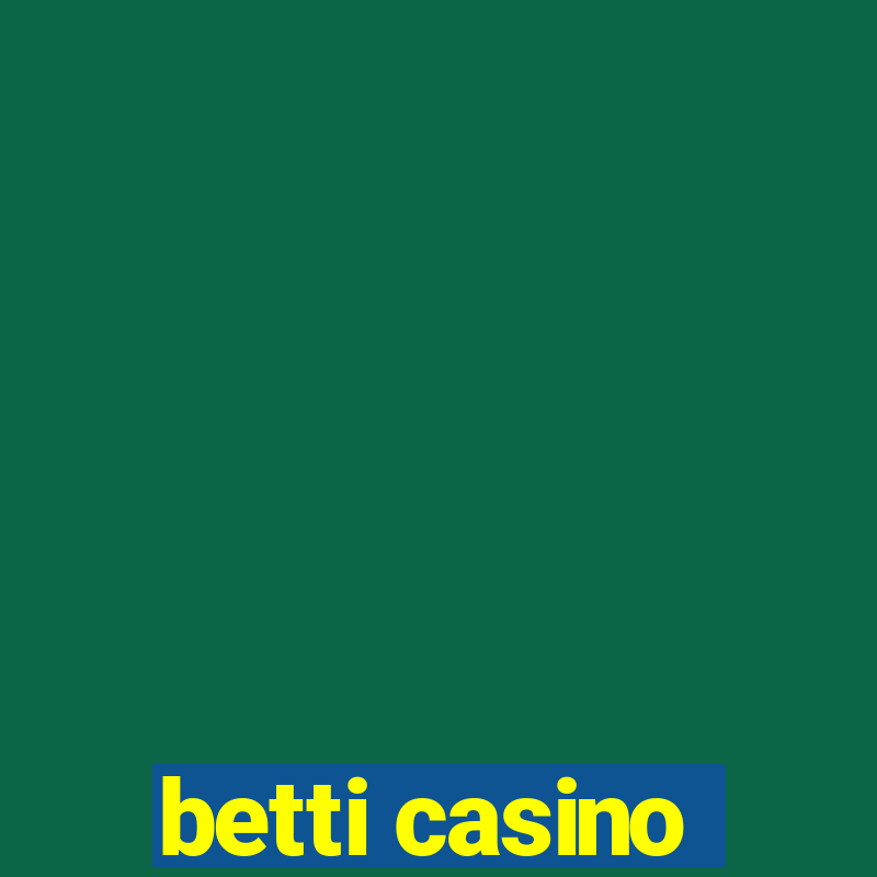 betti casino