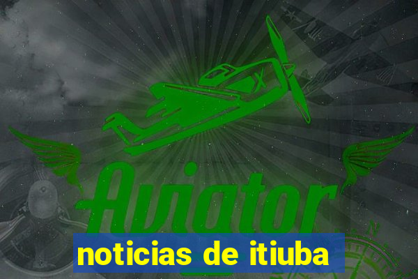 noticias de itiuba