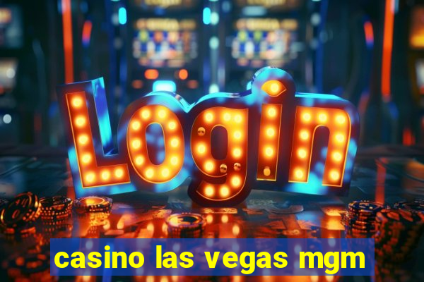 casino las vegas mgm