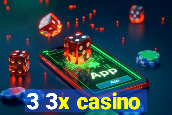 3 3x casino