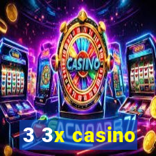 3 3x casino