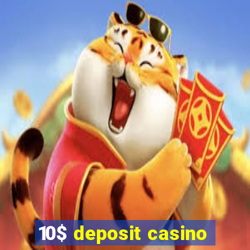 10$ deposit casino