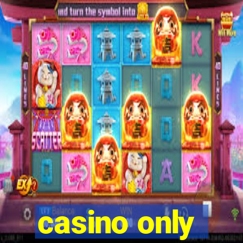 casino only