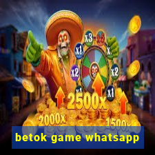 betok game whatsapp