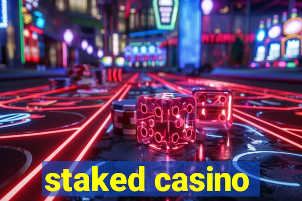 staked casino