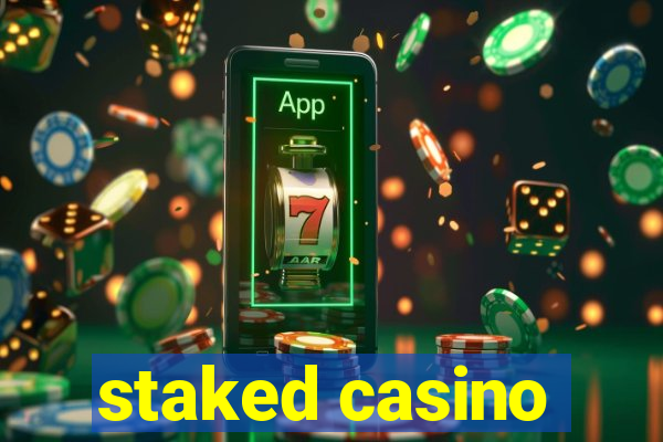 staked casino