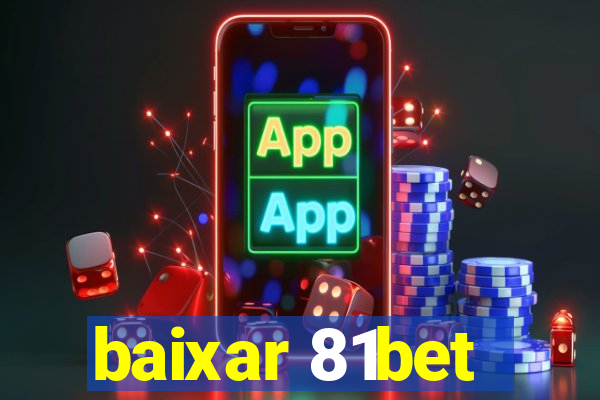 baixar 81bet