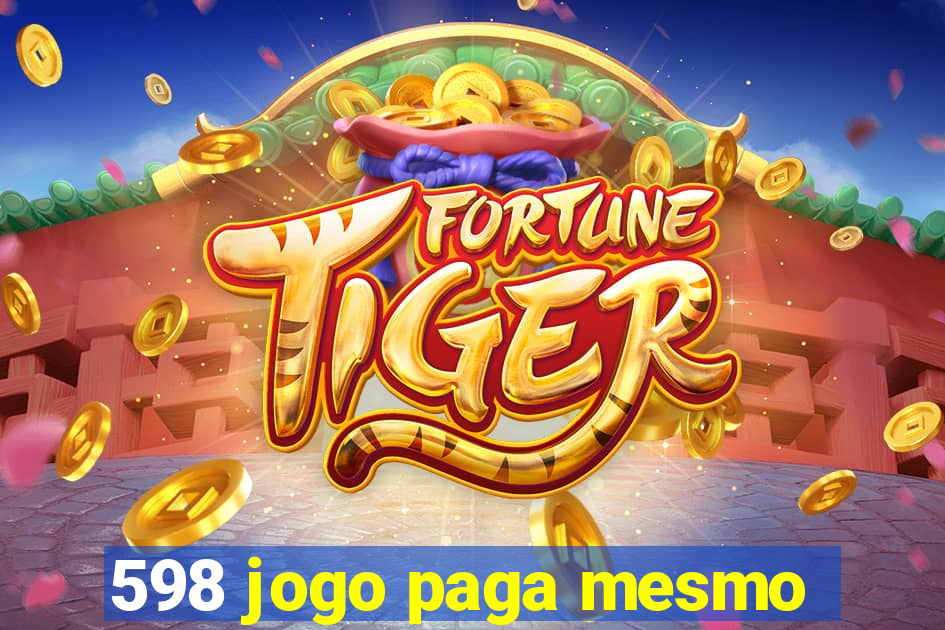 598 jogo paga mesmo