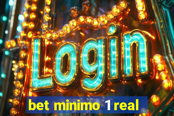 bet minimo 1 real