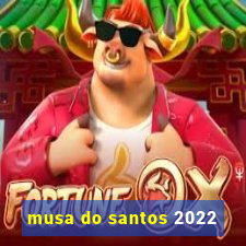 musa do santos 2022