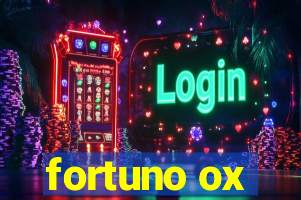 fortuno ox