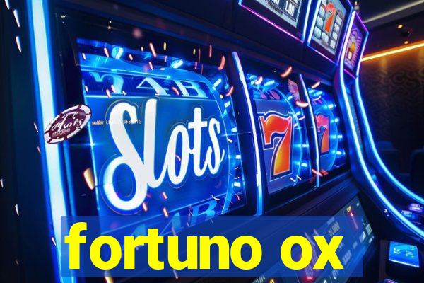 fortuno ox