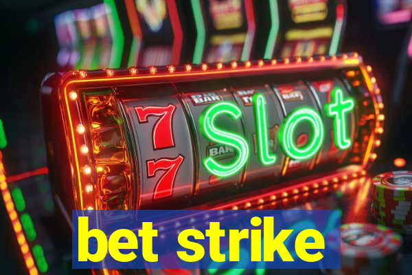 bet strike