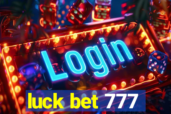 luck bet 777