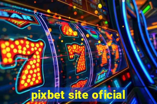 pixbet site oficial