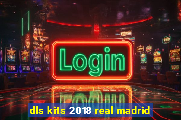 dls kits 2018 real madrid