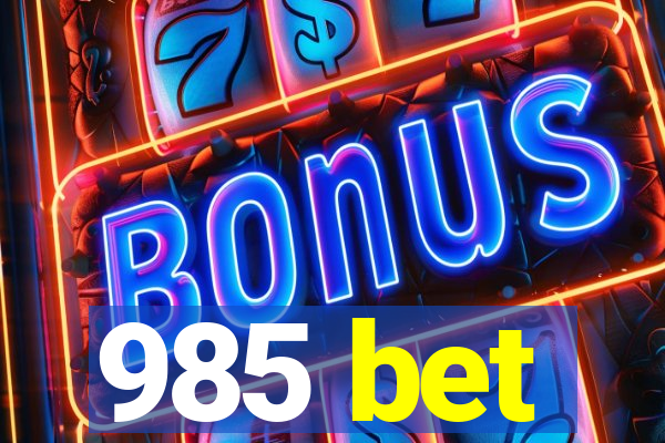 985 bet