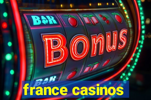 france casinos