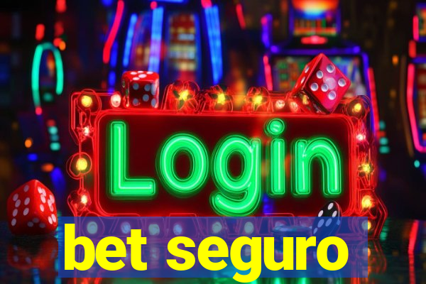 bet seguro