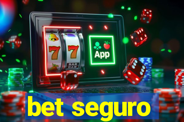 bet seguro