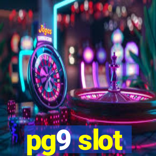 pg9 slot