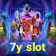 7y slot