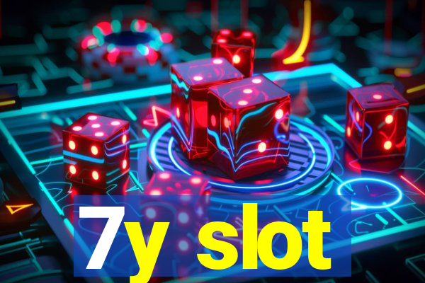 7y slot