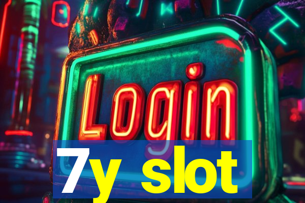 7y slot