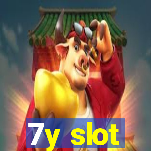 7y slot