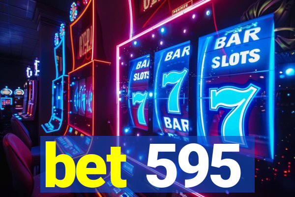 bet 595