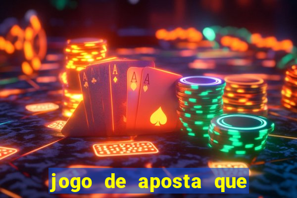 jogo de aposta que mais ganha dinheiro