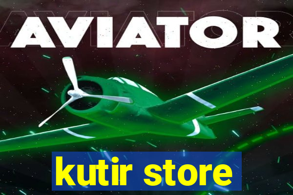 kutir store