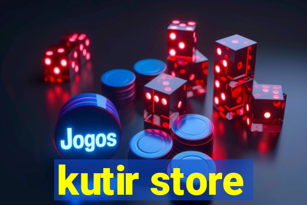 kutir store