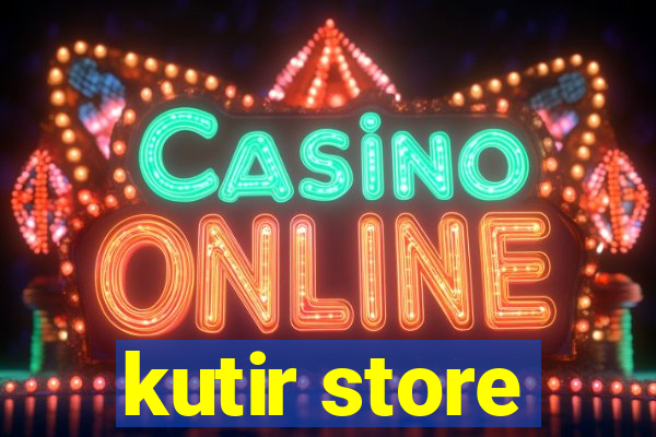 kutir store