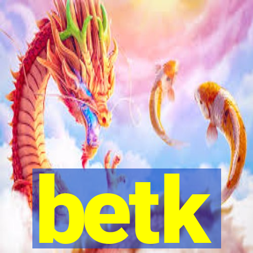 betk