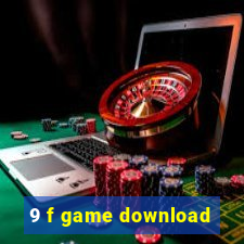 9 f game download