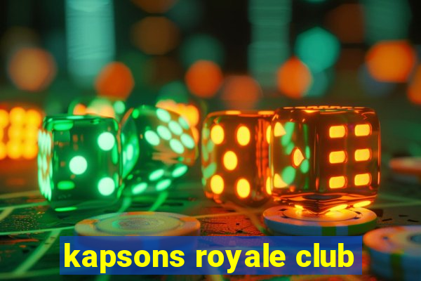 kapsons royale club