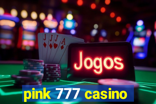 pink 777 casino