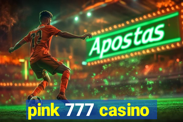 pink 777 casino