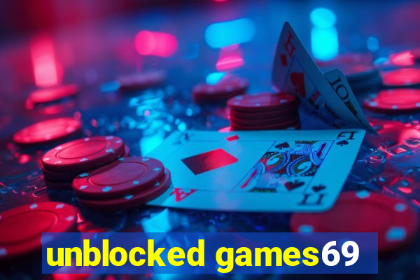 unblocked games69